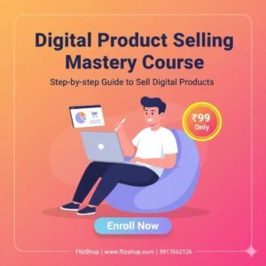 Digital Product Selling Mastery Course – Learn to Sell Digital Products Online (Just ₹99)